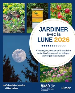Cultiver son jardin avec la Lune 2026 Cultiver son jardin avec la Lune 2026